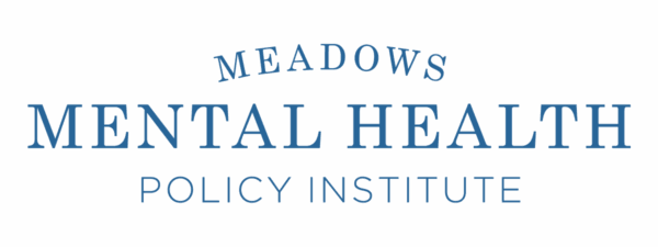 Meadows Mental Health Policy Institute